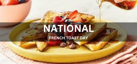NATIONAL FRENCH TOAST DAYराष्ट्रीय फ्रेंच टोस्ट दिवस
